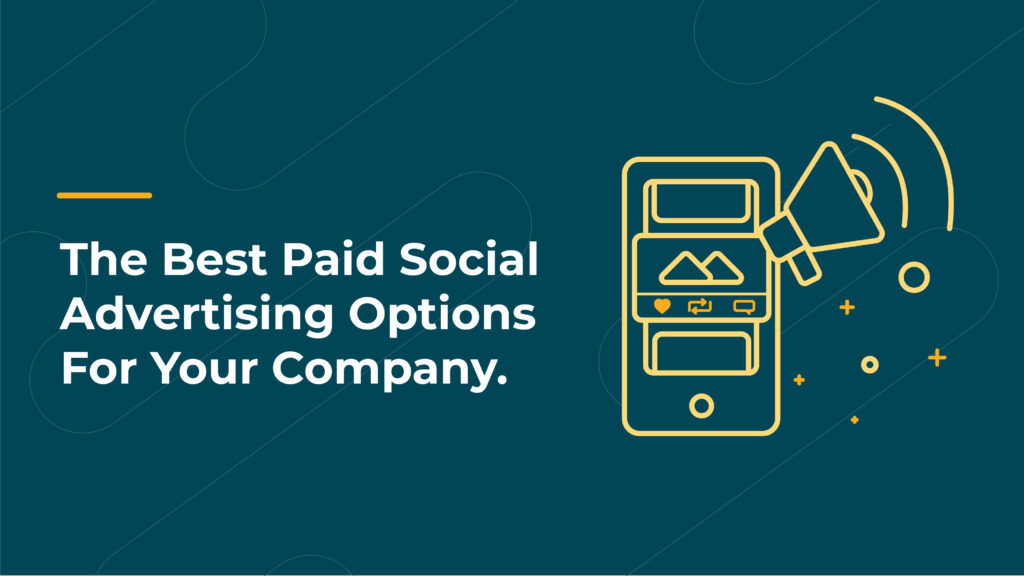 The best paid social advertising options for your company