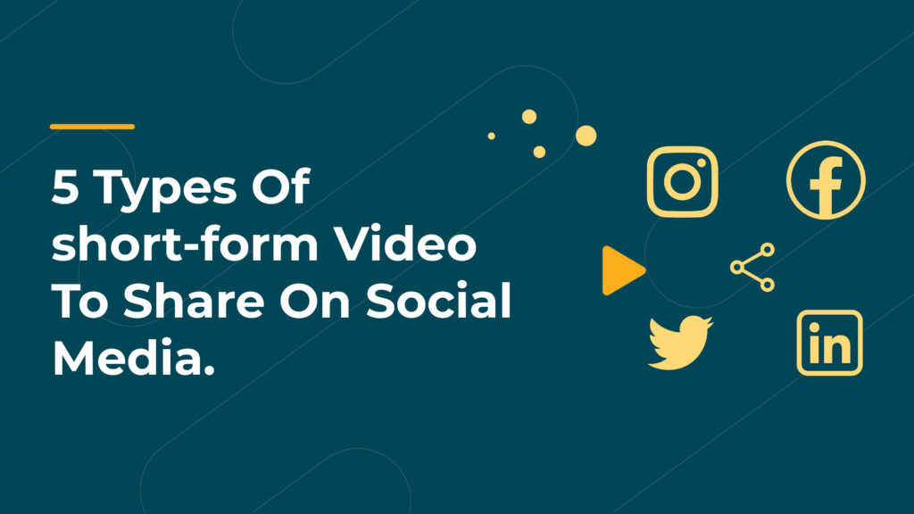 5 types of short-form video to share on social media 2