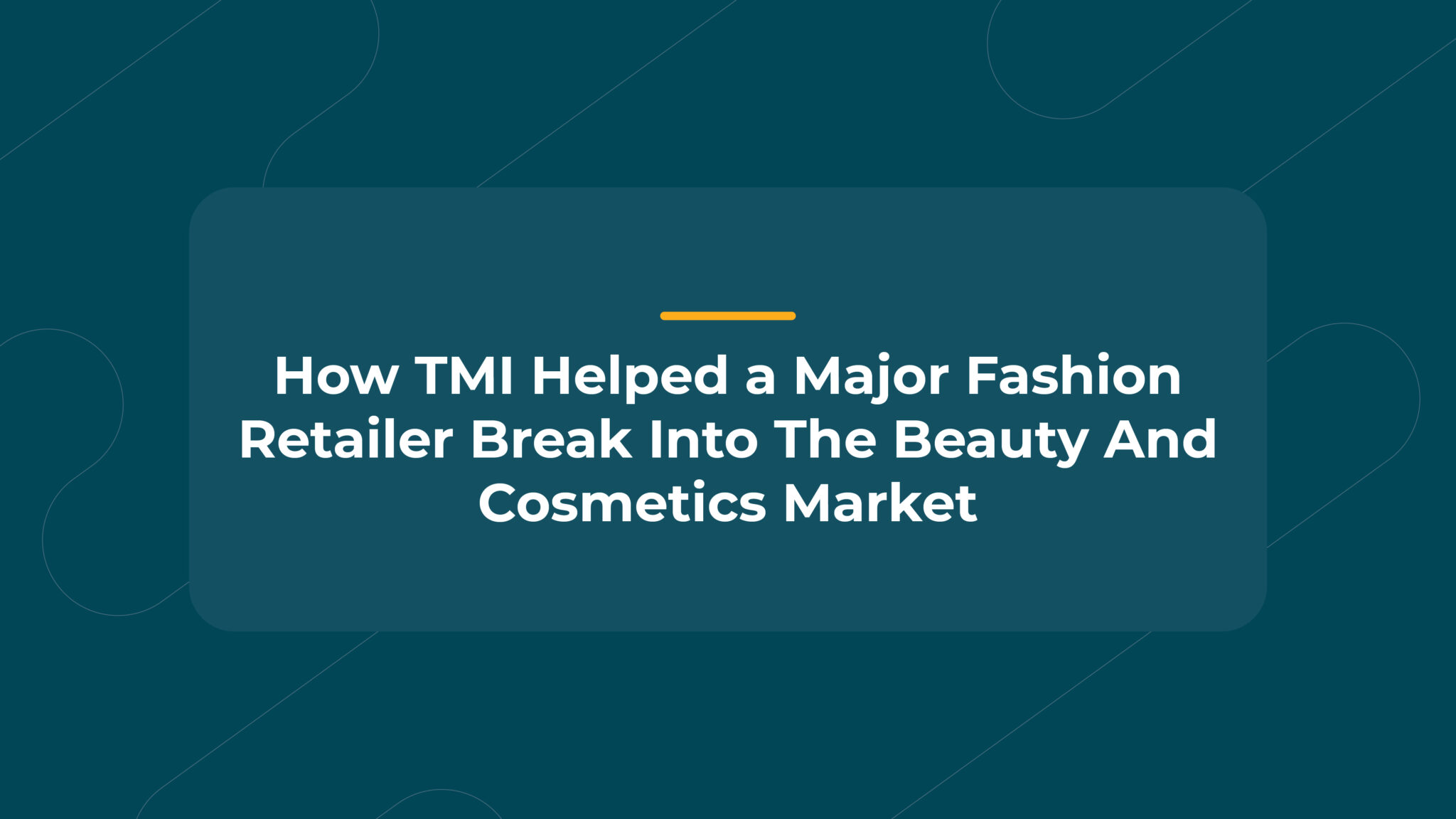 Using TMI to Tap into the Beauty Market: How a Major Fashion Retailer Did It